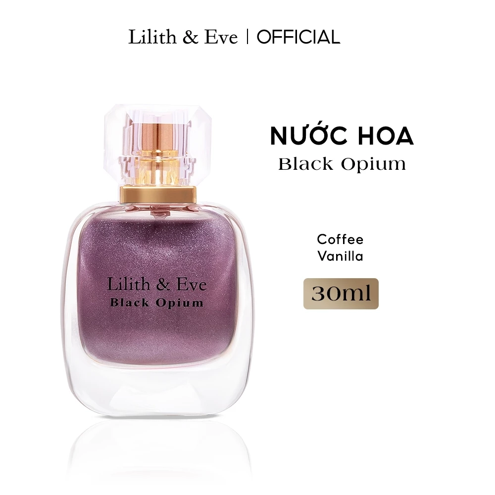 Nước Hoa Lilith and Eve Black Opium Eau de Perfum 30ml nước hoa nữ thơm lâu ngọt ngào body quyến rũ gợi cảm 5h - 6