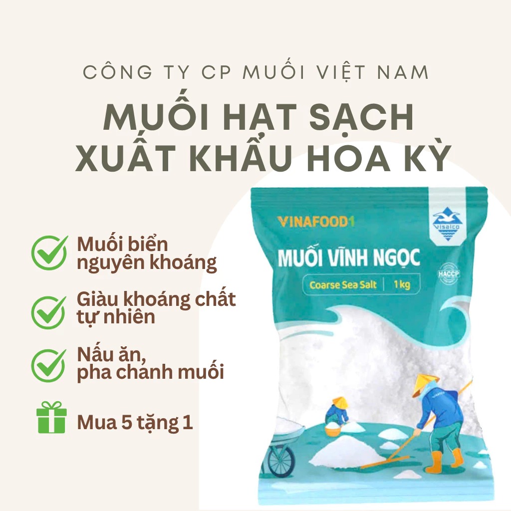 [Mua 5 tặng 1] Muối hạt sạch xuất khẩu Hoa Kỳ - Muối Vĩnh Ngọc của Công ty CP Muối Việt Nam/ Túi 1kg