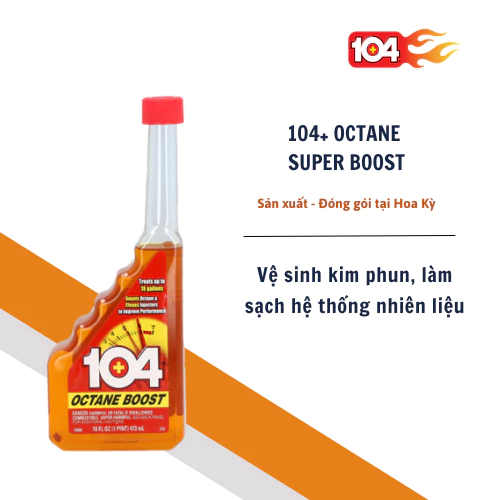 Dung dịch làm tăng Octance, vệ sinh kim phun, làm sạch hệ thống nhiên liệu-104+ Octane Super Boost